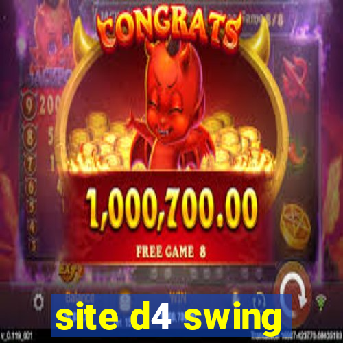 site d4 swing